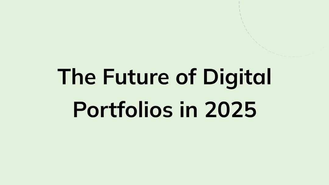 The Future of Digital Portfolios in 2025